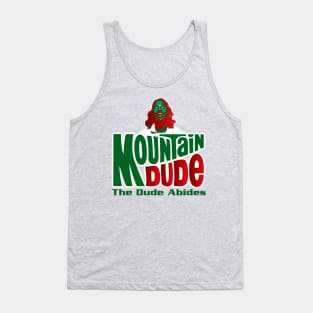 Mountain Dude Abides Tank Top